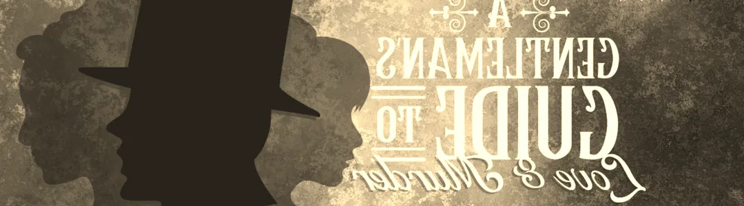 A Gentleman's Guide To Love and Murder